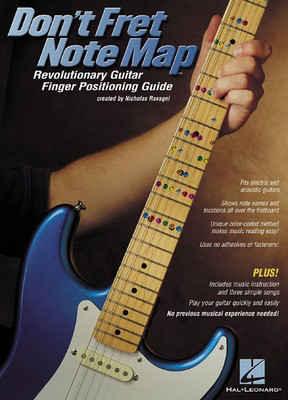 Don't Fret Note Map(TM) - Revolutionary Guitar Finger Positioning Guide - Guitar Nicholas Ravagni Hal Leonard