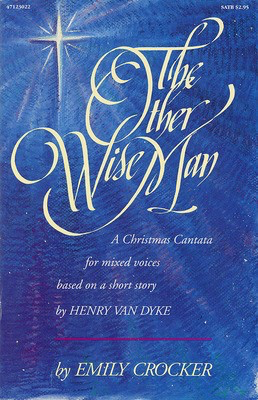 The Other Wise Man - Emily Crocker|Henry van Dyke - SATB Hal Leonard Choral Score Octavo