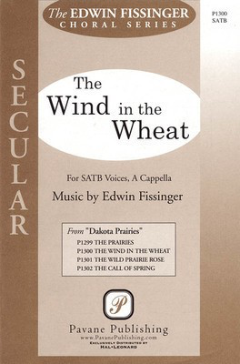 The Wind in the Wheat - Edwin Fissinger - SATB Pavane Publishing Choral Score Octavo
