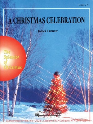 A Christmas Celebration - Grade 2 to 3 - Score and Parts - James Curnow Curnow Music Score/Parts