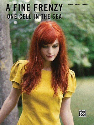 A Fine Frenzy - One Cell in the Sea - Alfred Music Piano, Vocal & Guitar