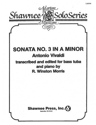 Sonata No. 3 in A Minor - Tuba in C (B.C.) and Piano - Antonio Vivaldi - Tuba R. Winston Morris Shawnee Press
