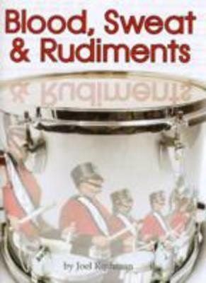 Blood, Sweat & Rudiments - Joel Rothman - Drums Joel Rothman Publications