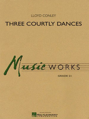 Three Courtly Dances - Lloyd Conley - Hal Leonard Score/Parts/CD