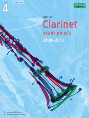 A B Cla Exam Pieces 2008-13 Gr 4 Cla/Pno - Clarinet ABRSM
