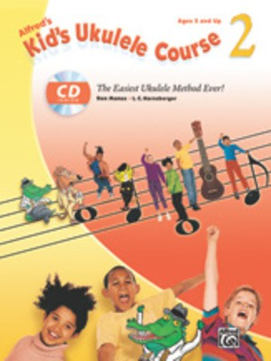 Alfred's Kid's Ukulele Course 2 - The Easiest Ukulele Method Ever! - L. C. Harnsberger|Ron Manus - Ukulele Alfred Music /CD