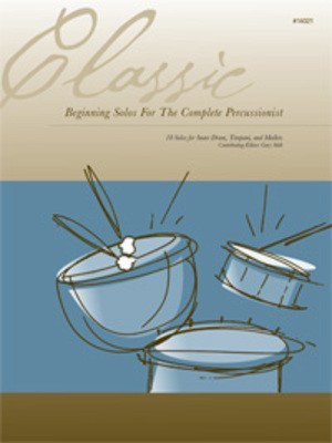 Classic Beginning Solos For The Complete Percussionist - Various - Kendor Music