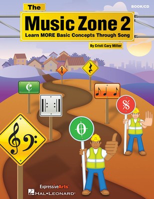 The Music Zone 2 - Learn MORE Basic Concepts Through Song - Cristi Cary Miller - Hal Leonard Softcover/CD