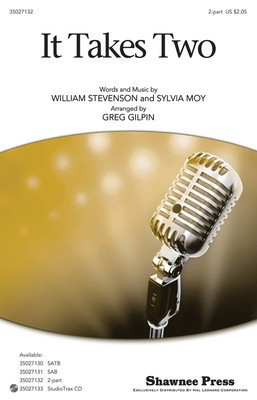 It Takes Two - Sylvia Moy|William Stevenson - 2-Part Greg Gilpin Shawnee Press Choral Score Octavo
