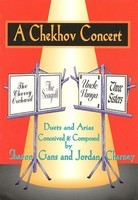 A Chekhov Concert - Duets & Arias Conceived & Composed by Sharon Gans & Jordan Charney - Jordan Charney|Sharon Gans Applause Books