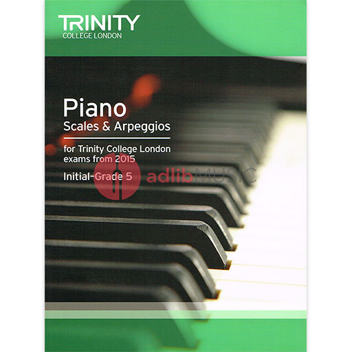 Trinity Piano Scales - Initial-Grade 5 - 2015 - Trinity College London TCL012982