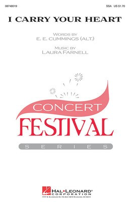 i carry your heart - Laura Farnell - SSA e e cummings Hal Leonard Octavo