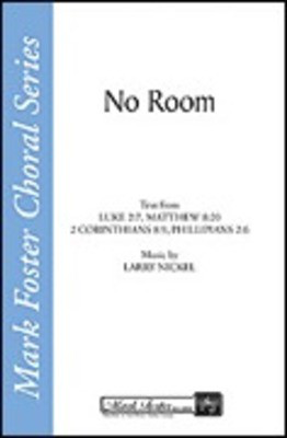 No Room - Larry Nickel - SATB Shawnee Press Choral Score Octavo