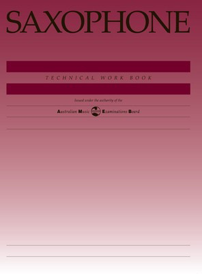 AMEB Saxophone Technical Work Book 1997 Edition Saxophone for Leisure - Saxophone Solo AMEB 1203046939