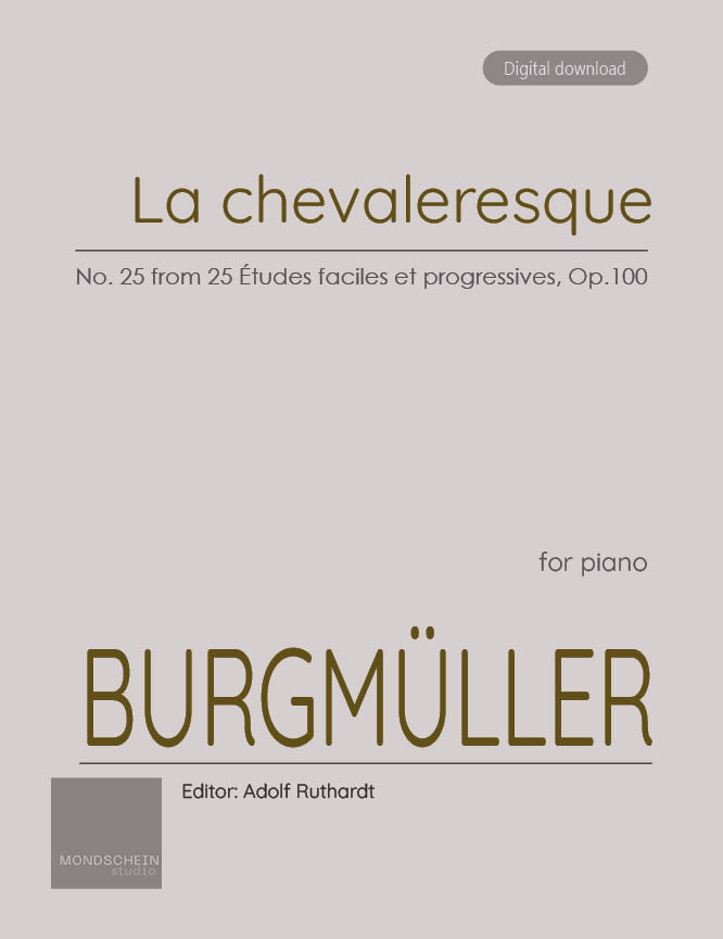 Burgmuller - La chevaleresque, Op. 100, No. 25 - Mondschein Studio - Piano (Digital Download)