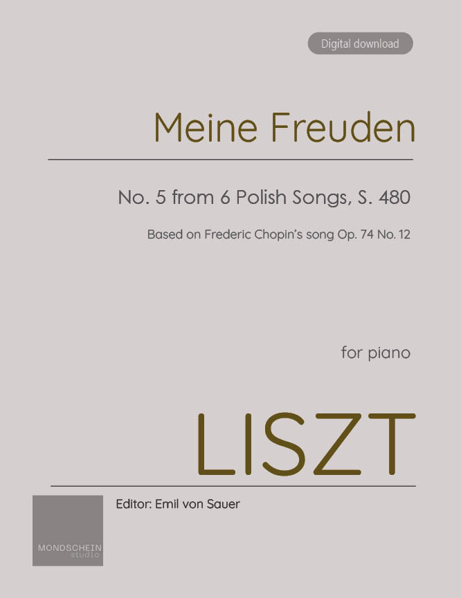 Liszt - Meine Freuden from 6 Polish Songs, S. 480 - Mondschein Studio - Piano (Digital Download)