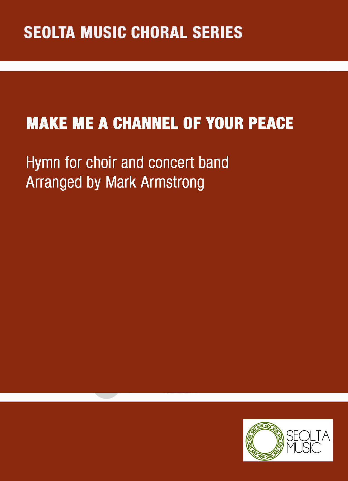 Make me a channel of your peace - SATB Choir & Concert Band Score/Parts (Digital Download)