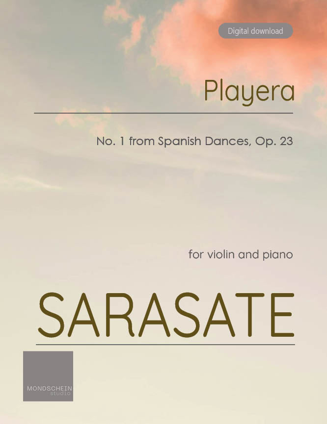 Sarasate - Playera for Violin and Piano Op. 23 - Mondschein Studio - Violin/Piano Accompaniment (Digital Download)