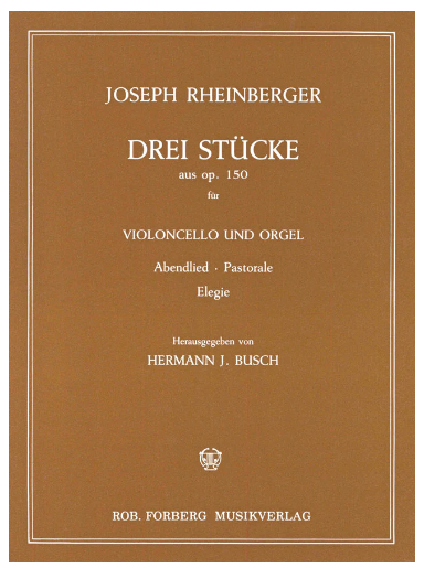 Rheinberger - 3 Pieces from Op150 - Cello/Organ Forberg F30001