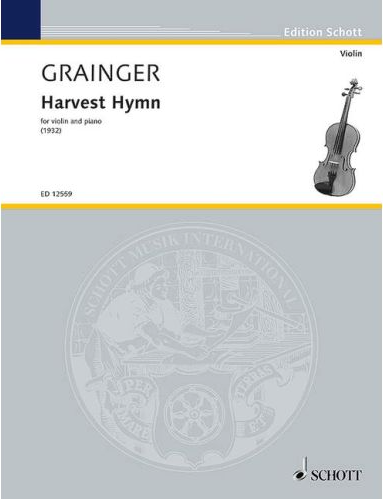 Harvest Hymn for Violin and Piano - Percy Aldridge Grainger - Violin Schott Music