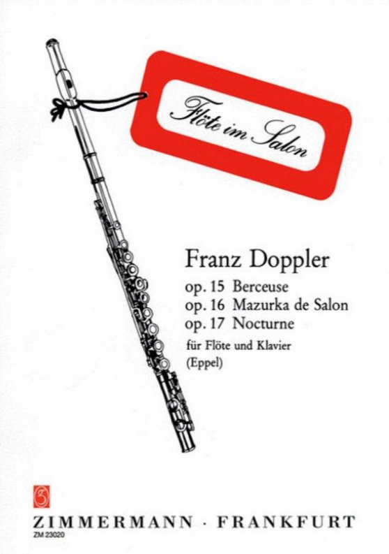 Doppler - Berceuse Op15/ Mazurka Op16/ Nocturne Op17 -  Flute/Piano Accompaniment Zimmermann ZM23020