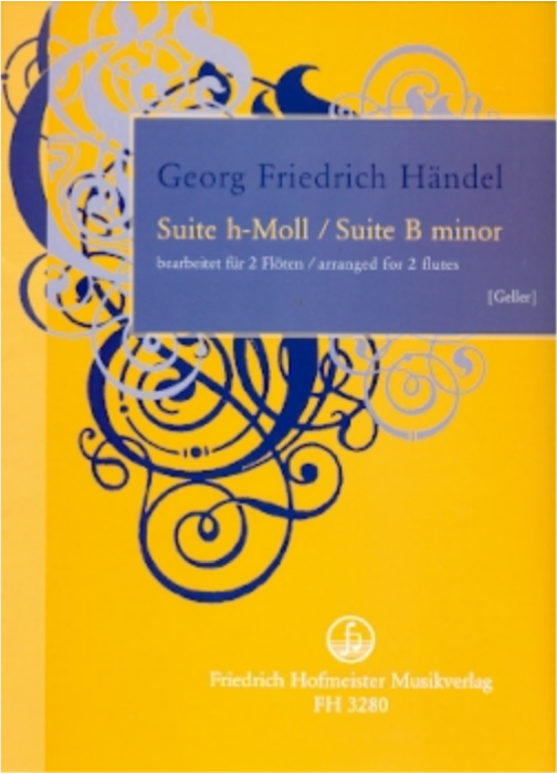 SUITE B MINOR ED GELLER FOR 2 FLUTES - HANDEL - FLUTE - HOFMEISTER FH3280