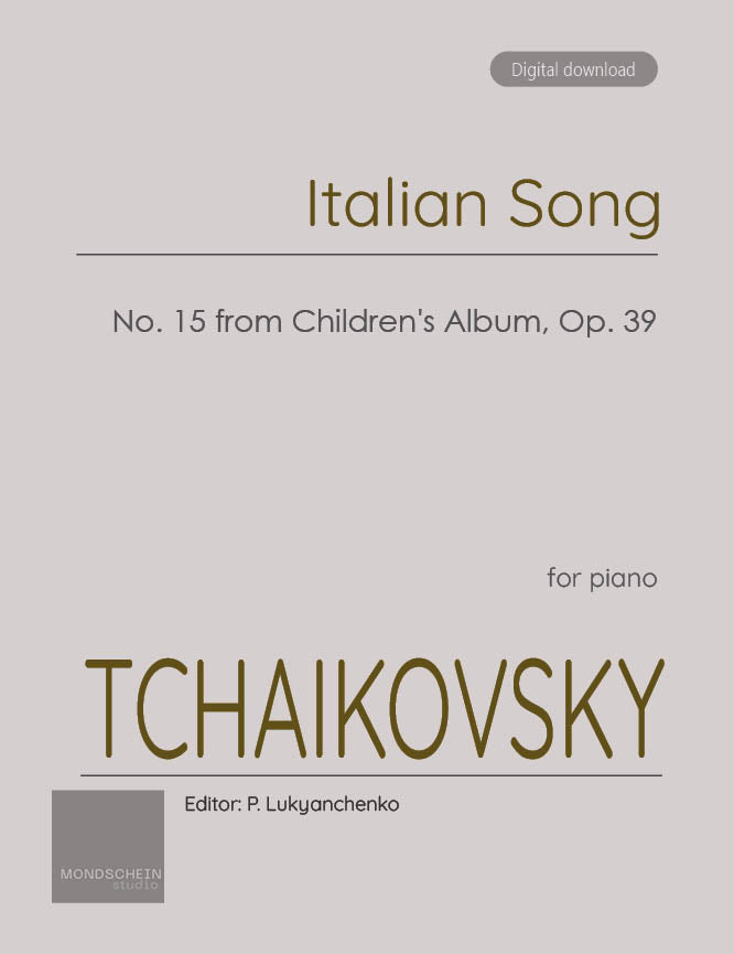 Tchaikovsky - Italian Song, Op. 39 No. 15 - Mondschein Studio - Piano (Digital Download)
