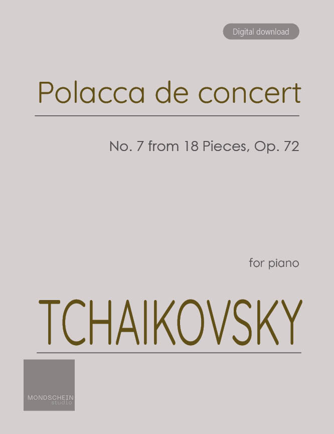 Tchaikovsky - Polacca de concert from 18 Pieces, Op. 72 No. 7 - Piano (Digital Download)