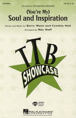 (You're My) Soul and Inspiration - Barry Mann|Cynthia Weil - TBB Mac Huff Hal Leonard Choral Score Octavo