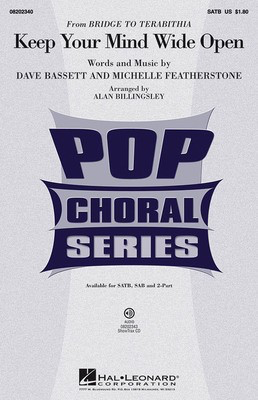 Keep Your Mind Wide Open - (from Bridge to Terabithia) - Matthew Gerrard|Robbie Nevil - SAB Alan Billingsley Hal Leonard Choral Score Octavo