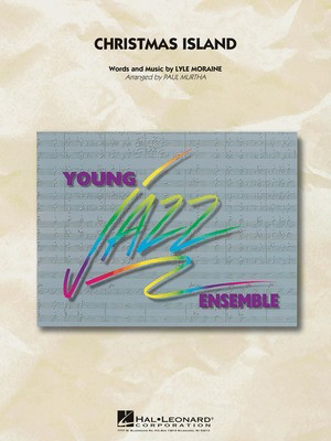 Christmas Island - Score & Parts - Lyle Moraine - Paul Murtha Hal Leonard Score/Parts