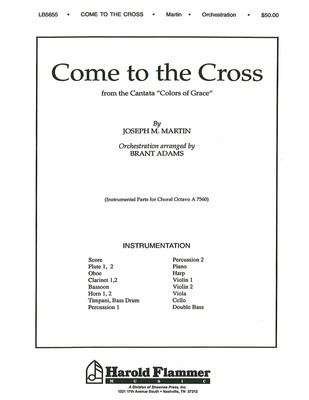 Come to the Cross (from Colors of Grace) - Joseph M. Martin - Brant Adams Shawnee Press Score/Parts