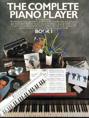 The Complete Piano Player: Book 1 - Piano Kenneth Baker Wise Publications