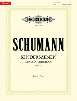 Scenes From Childhood Op. 15 - Robert Schumann - Piano Edition Peters Piano Solo