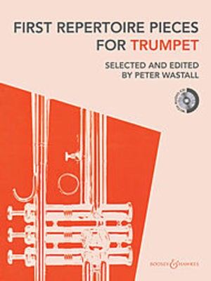 First Repertoire Pieces - Trumpet/CD by Wastall Boosey & Hawkes M060124754