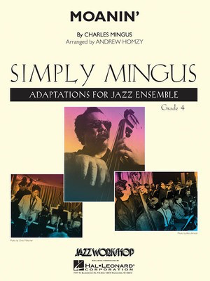 Moanin' - Charles Mingus - Andrew Homzy Jazz Workshop, Inc. Score/Parts