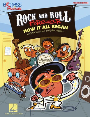 Rock and Roll Forever - How It All Began (A 30-Minute Musical Revue) - John Higgins|John Jacobson - Tom Anderson Hal Leonard Teacher Edition