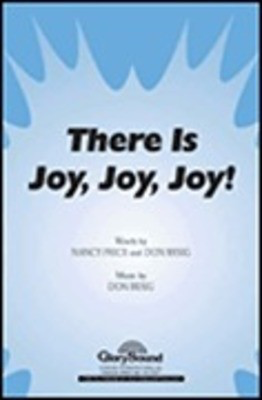 There Is Joy, Joy, Joy! - Don Besig|Nancy Price - SATB Shawnee Press Choral Score Octavo
