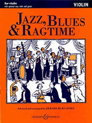 Jazz, Blues & Ragtime - Violin - for Violin with optional easy violin and guitar - Violin Edward Huws Jones Boosey & Hawkes