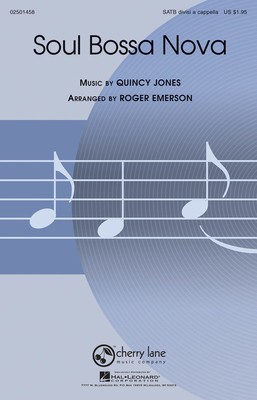 Soul Bossa Nova - Quincy Jones - SATB divisi Quincy Jones Cherry Lane Music Octavo
