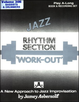 Jazz Rhythm Section Workout - Volume 30B Bassists & Drummers - Play-A-Long Book & Recording Set - Jamey Aebersold - All Instruments Jamey Aebersold Jazz Lead Sheet /CD