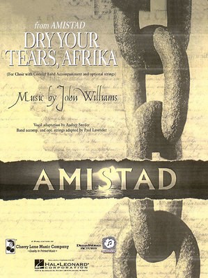 Dry Your Tears, Afrika (from Amistad) - John Williams - 2-Part John Williams Cherry Lane Music