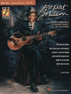 Robert Johnson - Signature Licks - A Step-by-Step Breakdown of the Legendary Guitarist's Style and - Guitar Dave Rubin Hal Leonard Guitar TAB /CD