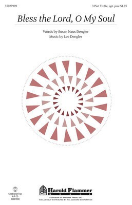 Bless the Lord, O My Soul - Lee Dengler - 3-Part Treble Susan Naus Dengler Shawnee Press Choral Score Octavo