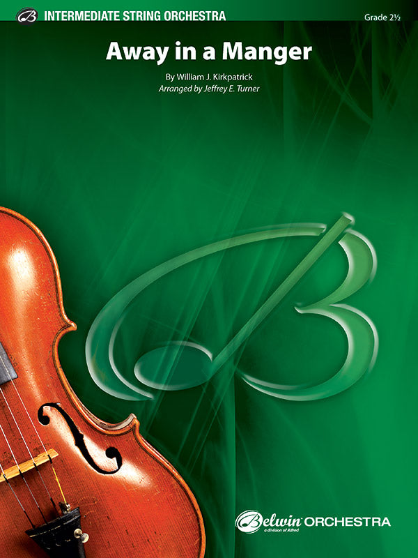 Away in a Manger SO Grade 2.5 String Orch Kirkpatrick William Turner Jeffrey E