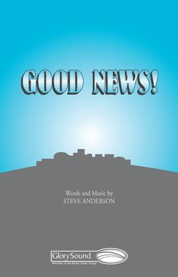 Good News! - Steve Anderson - SATB Shawnee Press Choral Score Octavo