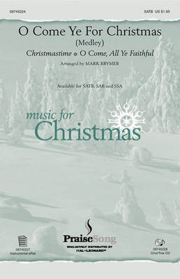 O Come Ye for Christmas (Medley) - SAB PraiseSong Choral Score Octavo