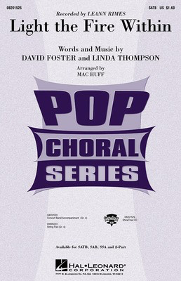 Light the Fire Within - David Foster|Linda Thompson - SATB Mac Huff Hal Leonard Choral Score Octavo