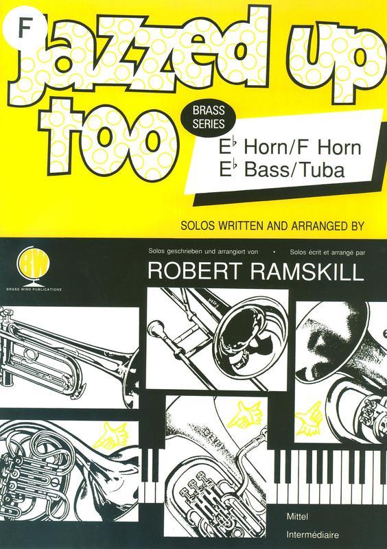 Jazzed Up Too - French Horn Sheet Music/Piano Accompaniment by Ramskill Brasswind BW1111F
