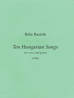 Bartok - 10 Hungarian Songs 1st Edition - Medium/High Voice/Piano Accompaniment Bartok Records & Publications 220351